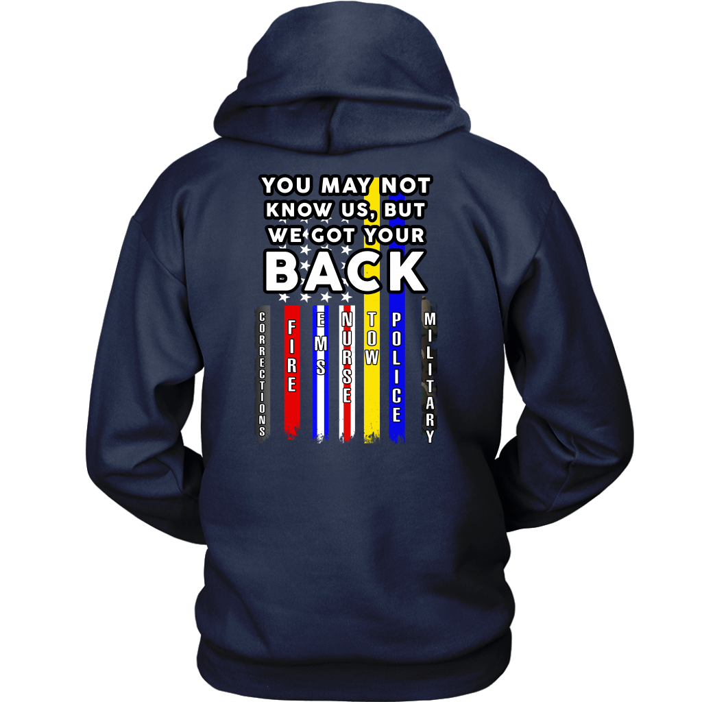 You May Not Know Us, But We Got Your Back Shirt
