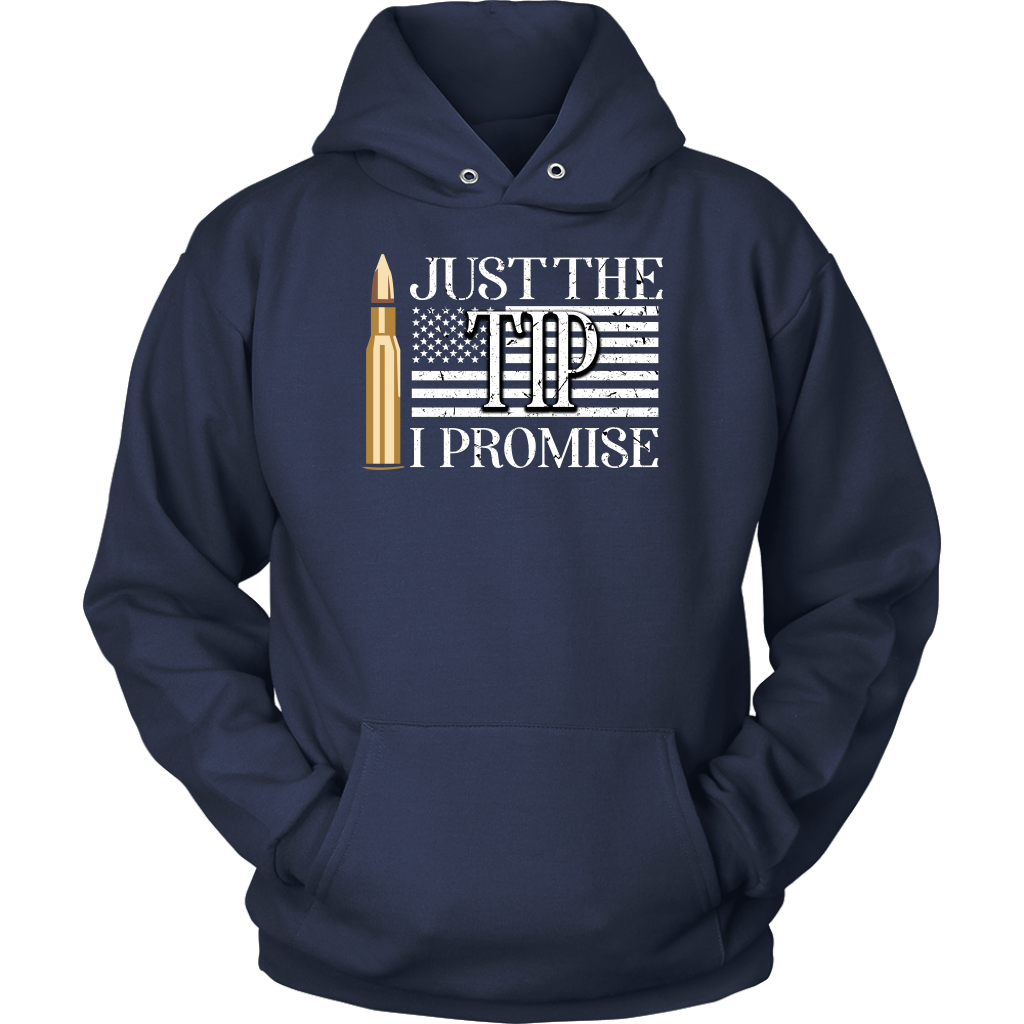Just The Tip I Promise T-shirt