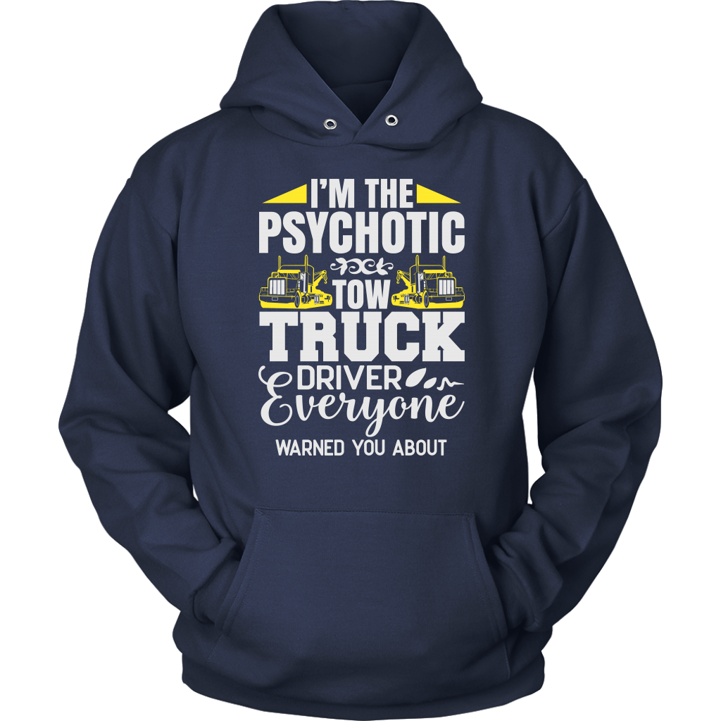I'M THE PSYCHOTIC TOW TRUC DRIVER