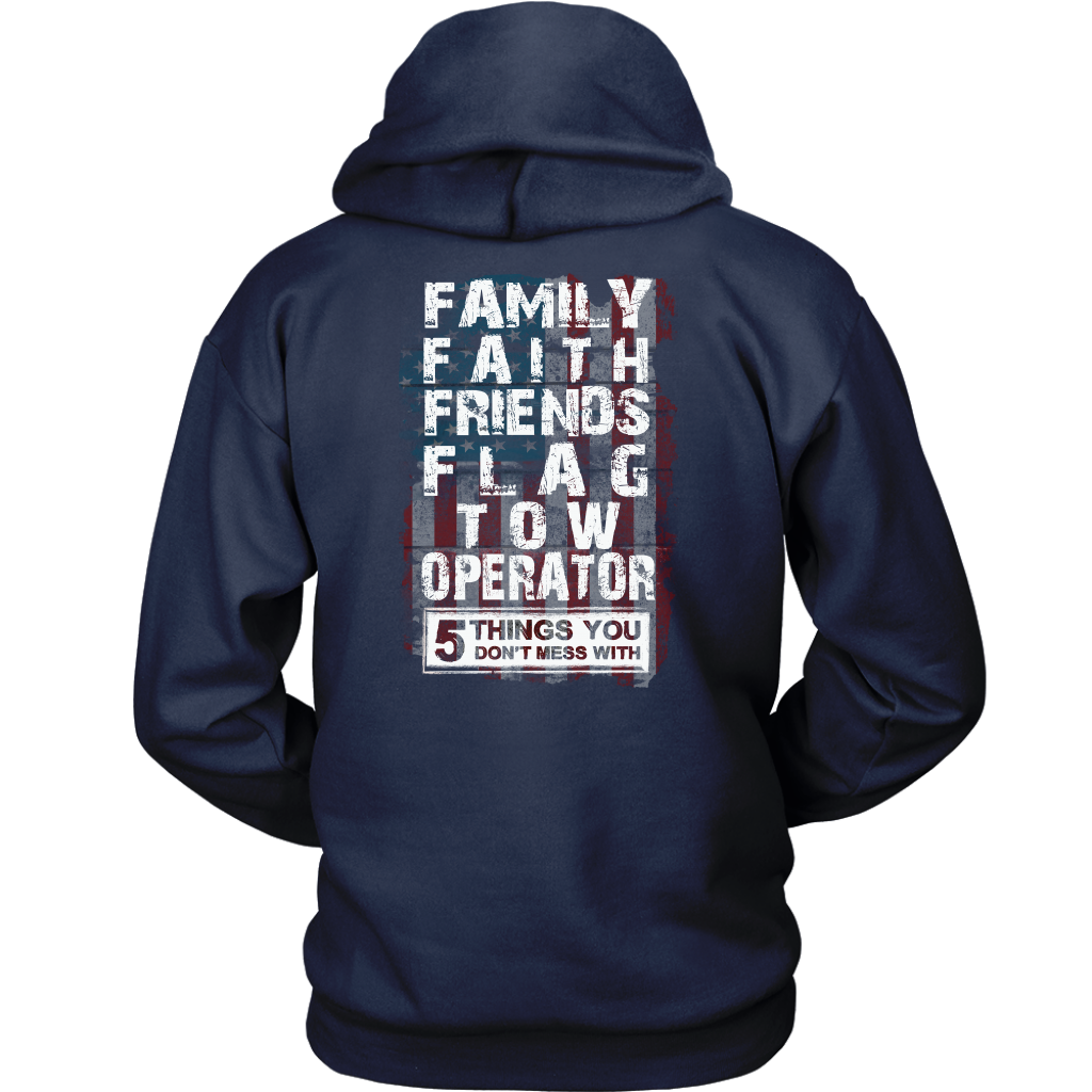 Don't Mess With Family Faith Friends Flags Tow Operator Shirt