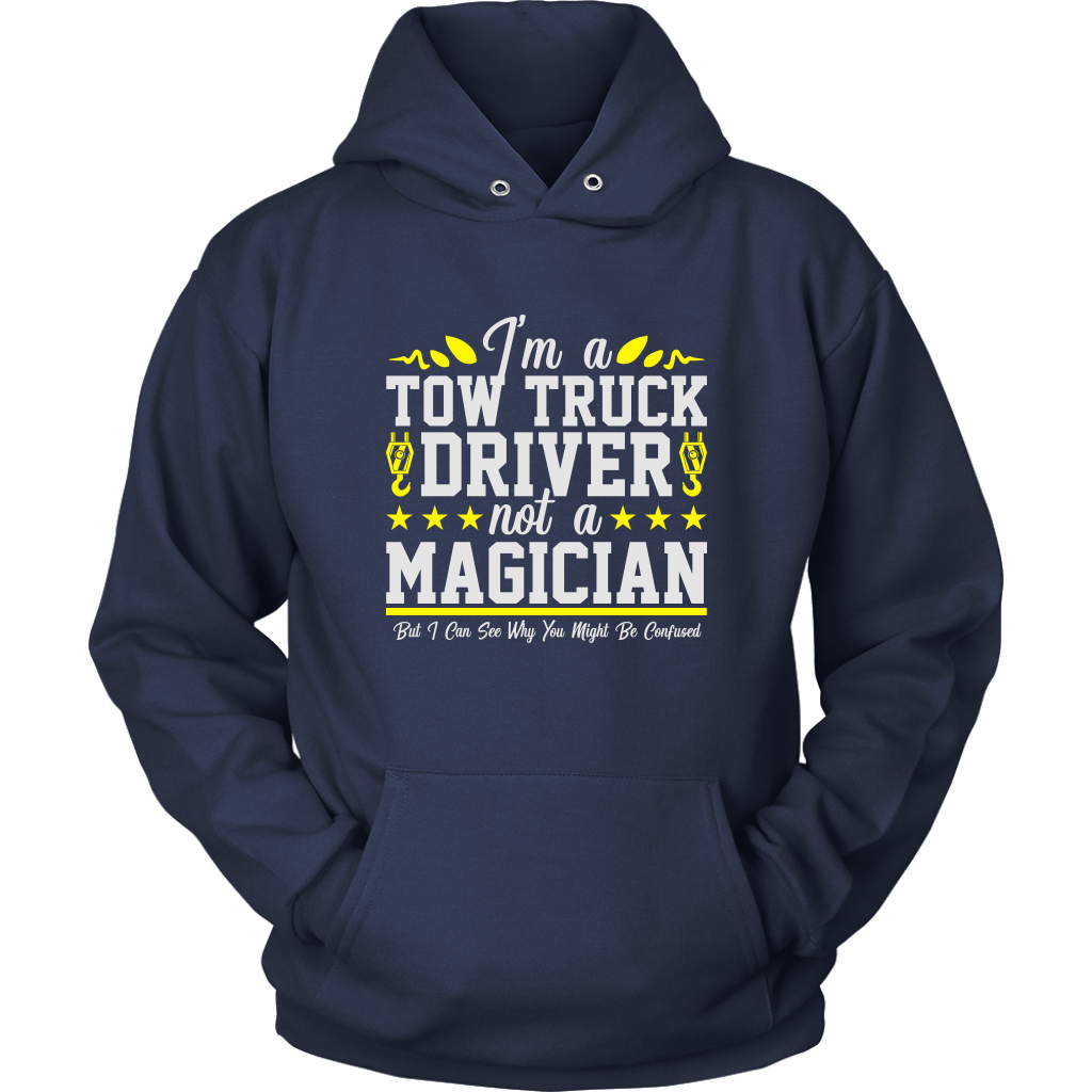 Not a Magician Funny Tow Truck Driver Operator