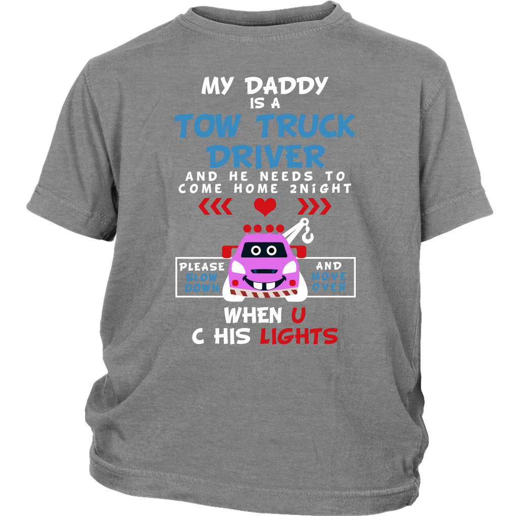 My Daddy Drives A Tow Truck Shirt