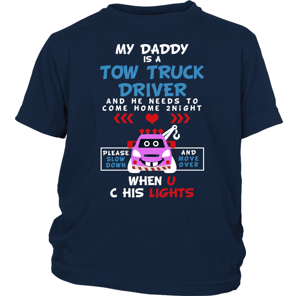 My Daddy Drives A Tow Truck Shirt