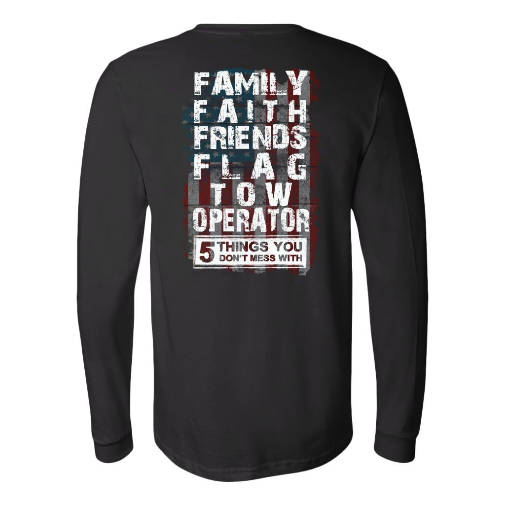 Don't Mess With Family Faith Friends Flags Tow Operator Shirt