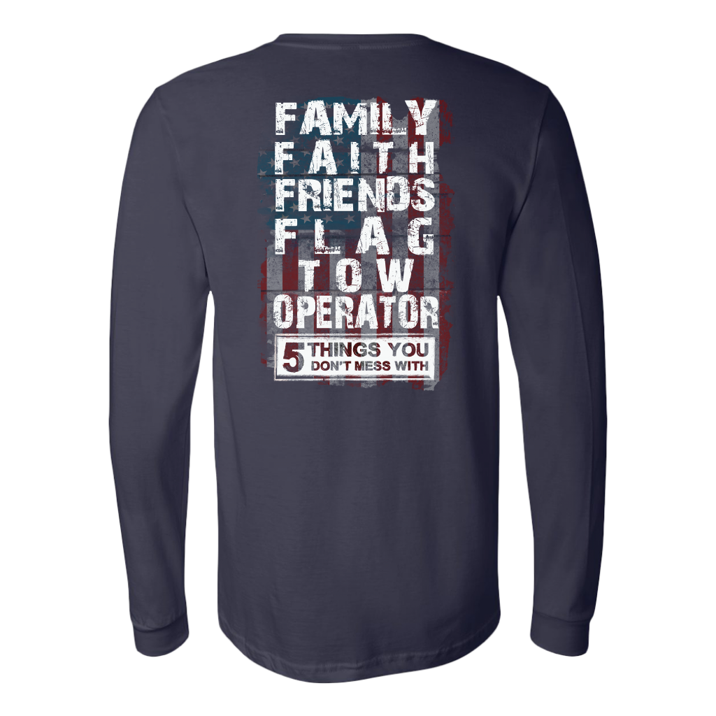 Don't Mess With Family Faith Friends Flags Tow Operator Shirt