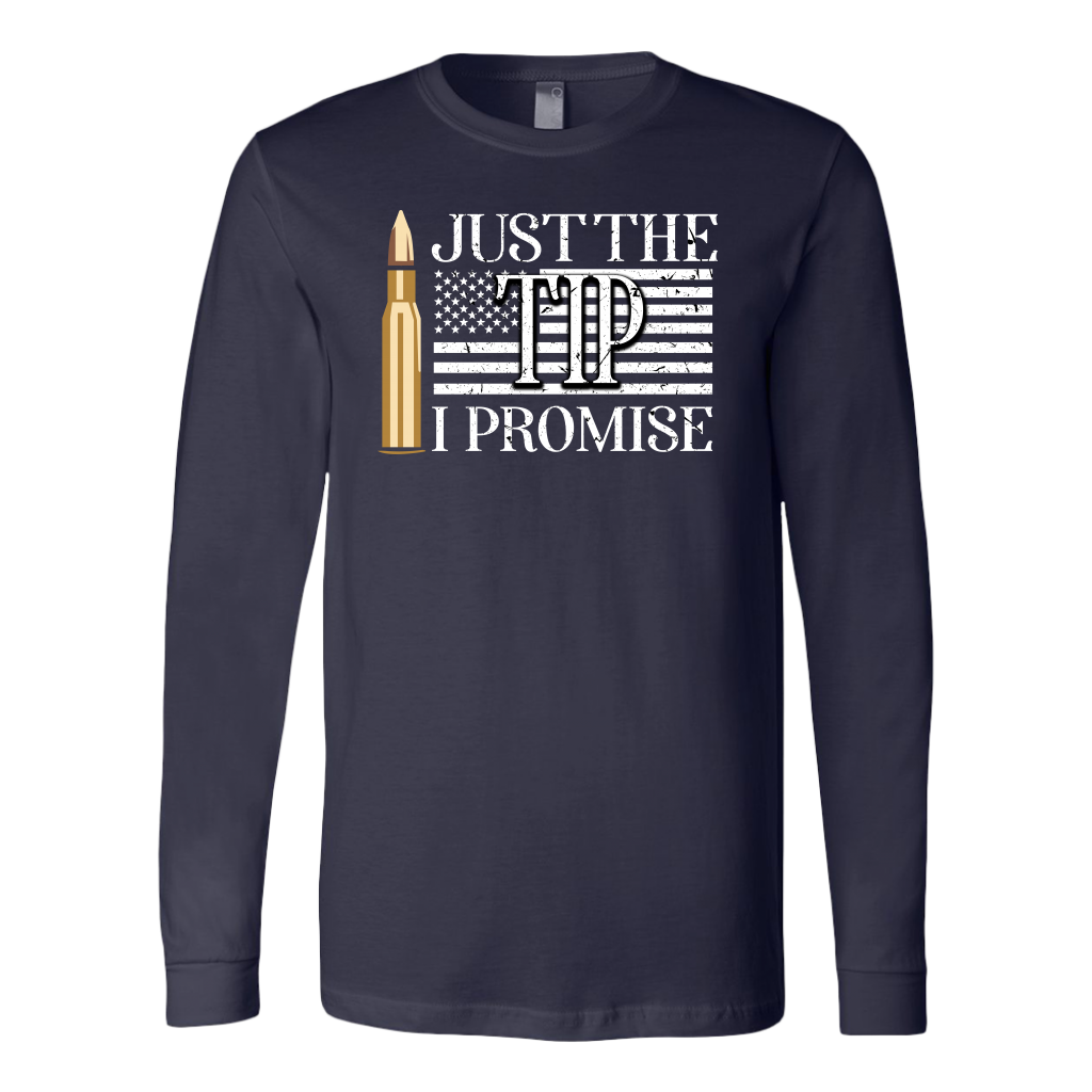 Just The Tip I Promise T-shirt