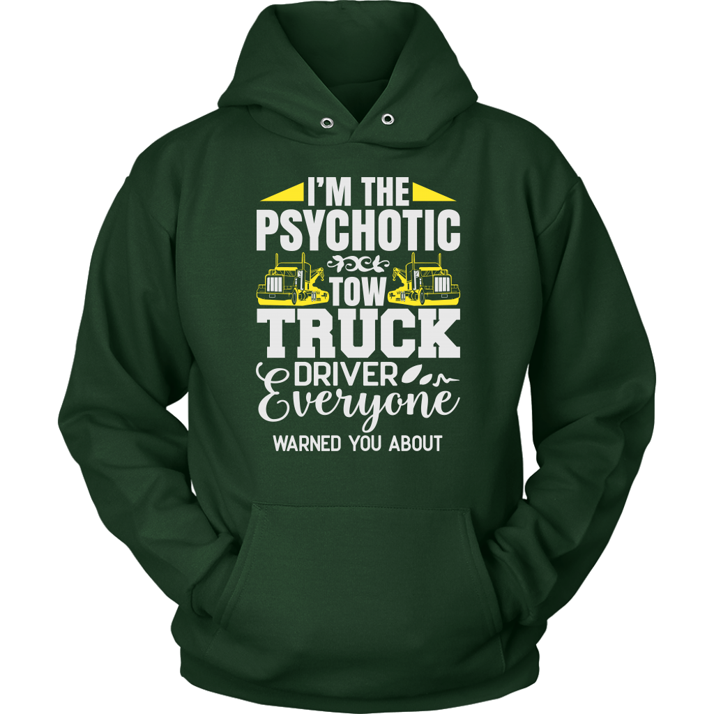 I'M THE PSYCHOTIC TOW TRUC DRIVER