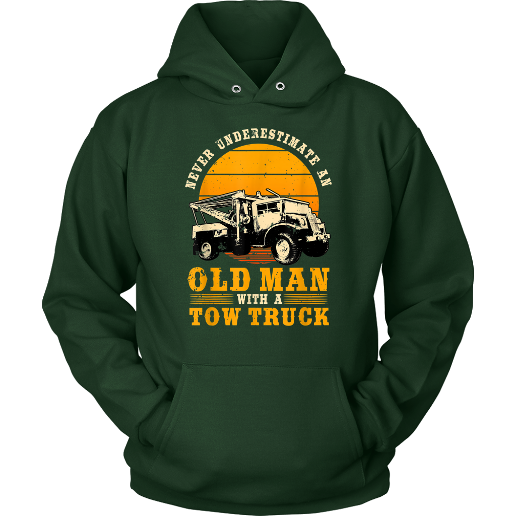 Never Understimate An Old Man With A Tow Truck Unisex Hoodie