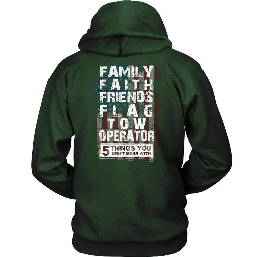 Don't Mess With Family Faith Friends Flags Tow Operator Shirt