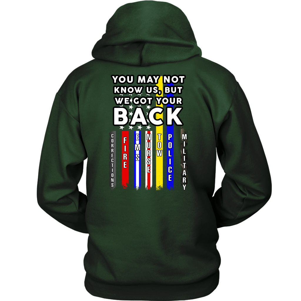 You May Not Know Us, But We Got Your Back Shirt