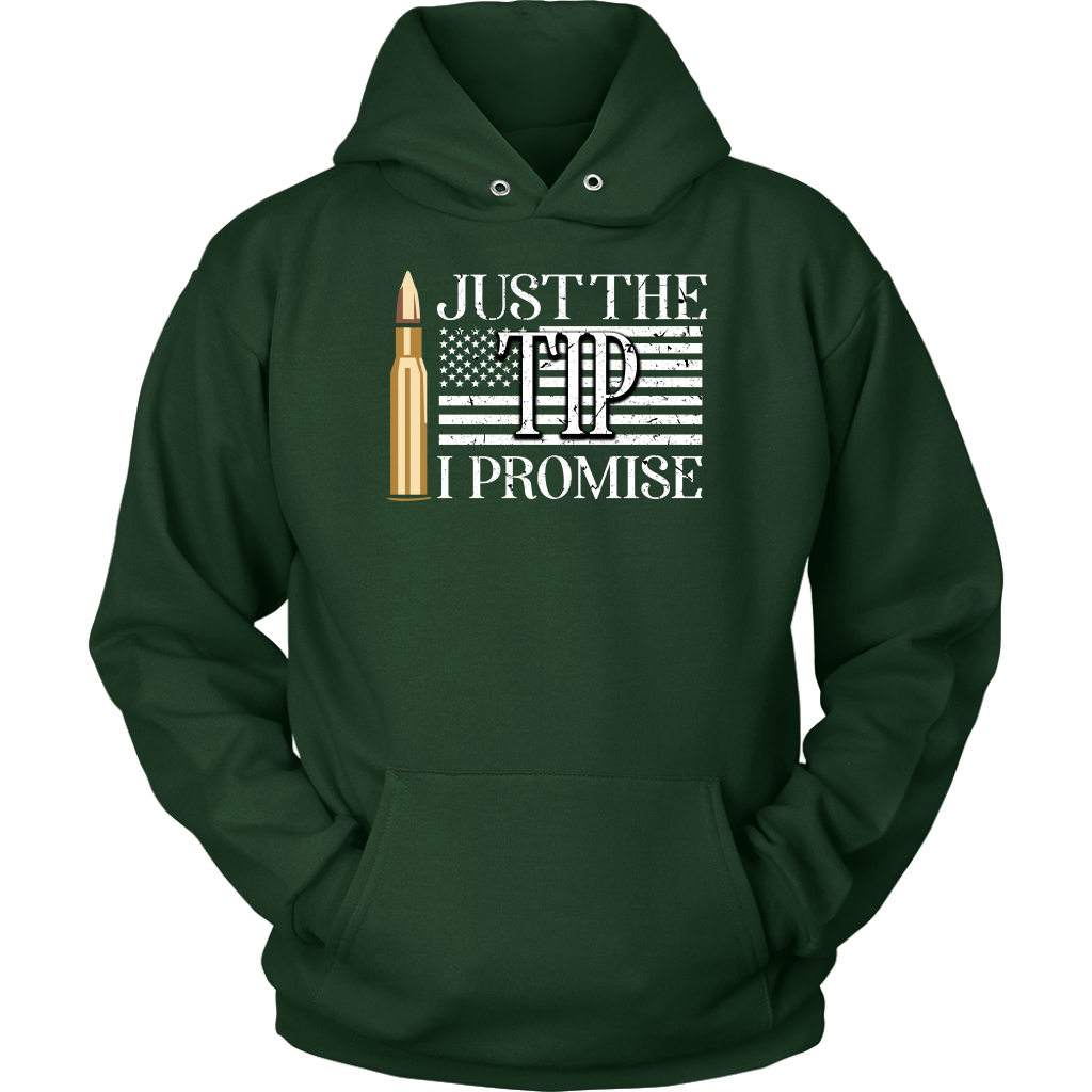 Just The Tip I Promise T-shirt