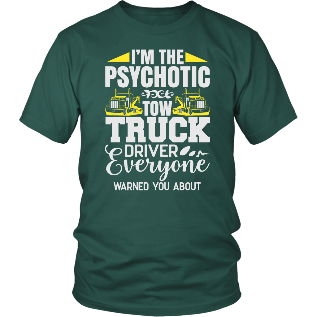 I'M THE PSYCHOTIC TOW TRUC DRIVER