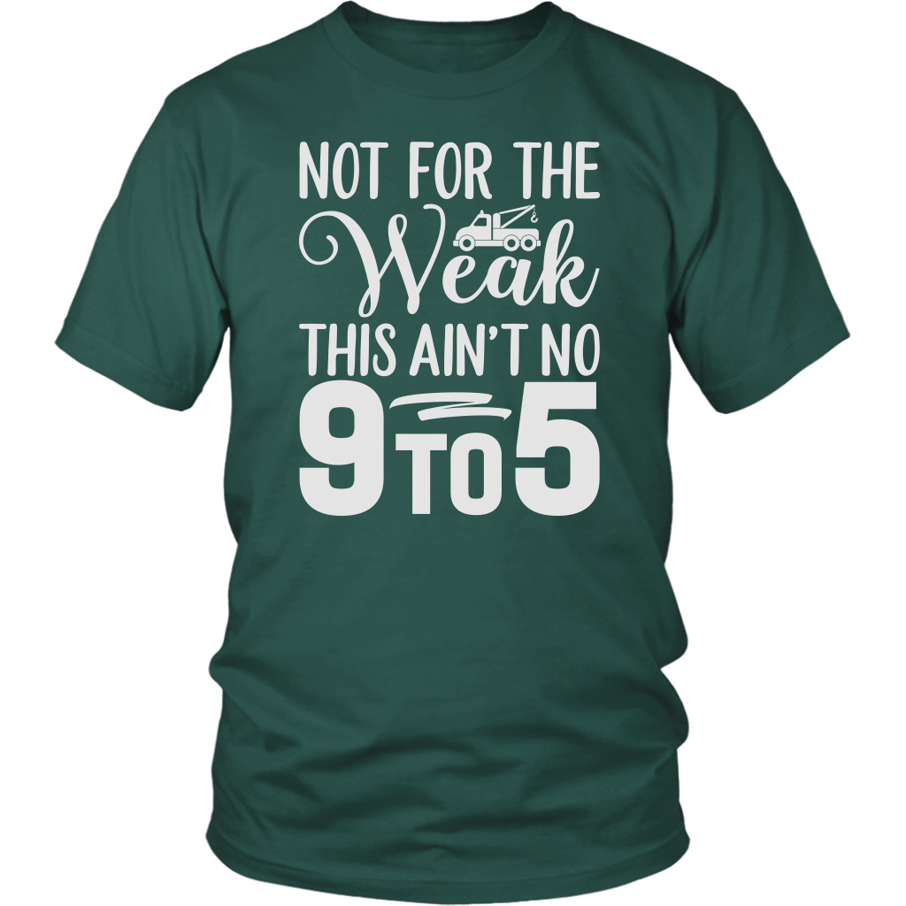 Tow Truck Driver Not For The Weak This Ain't No 9 to 5