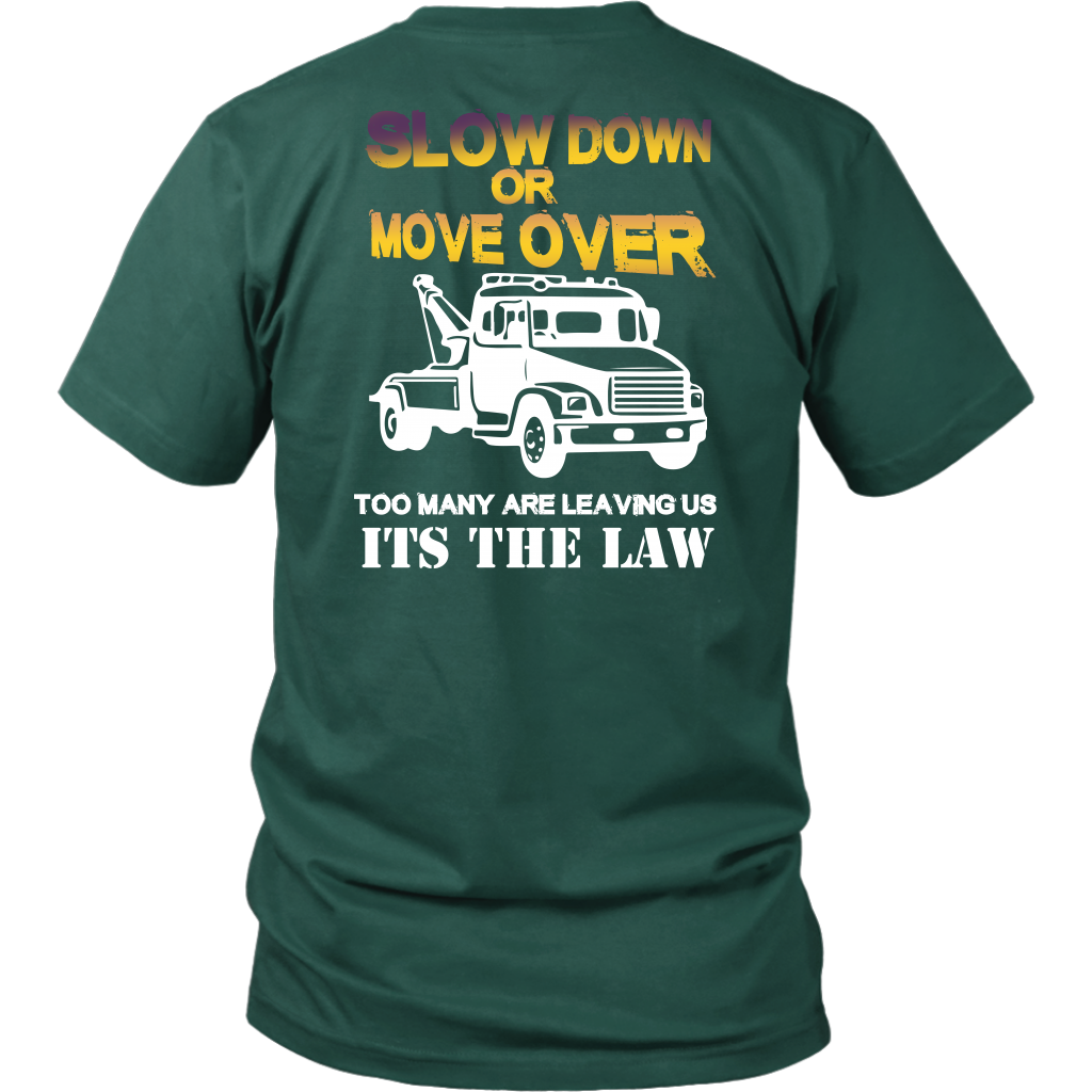 Slow Down Move Over Shirt