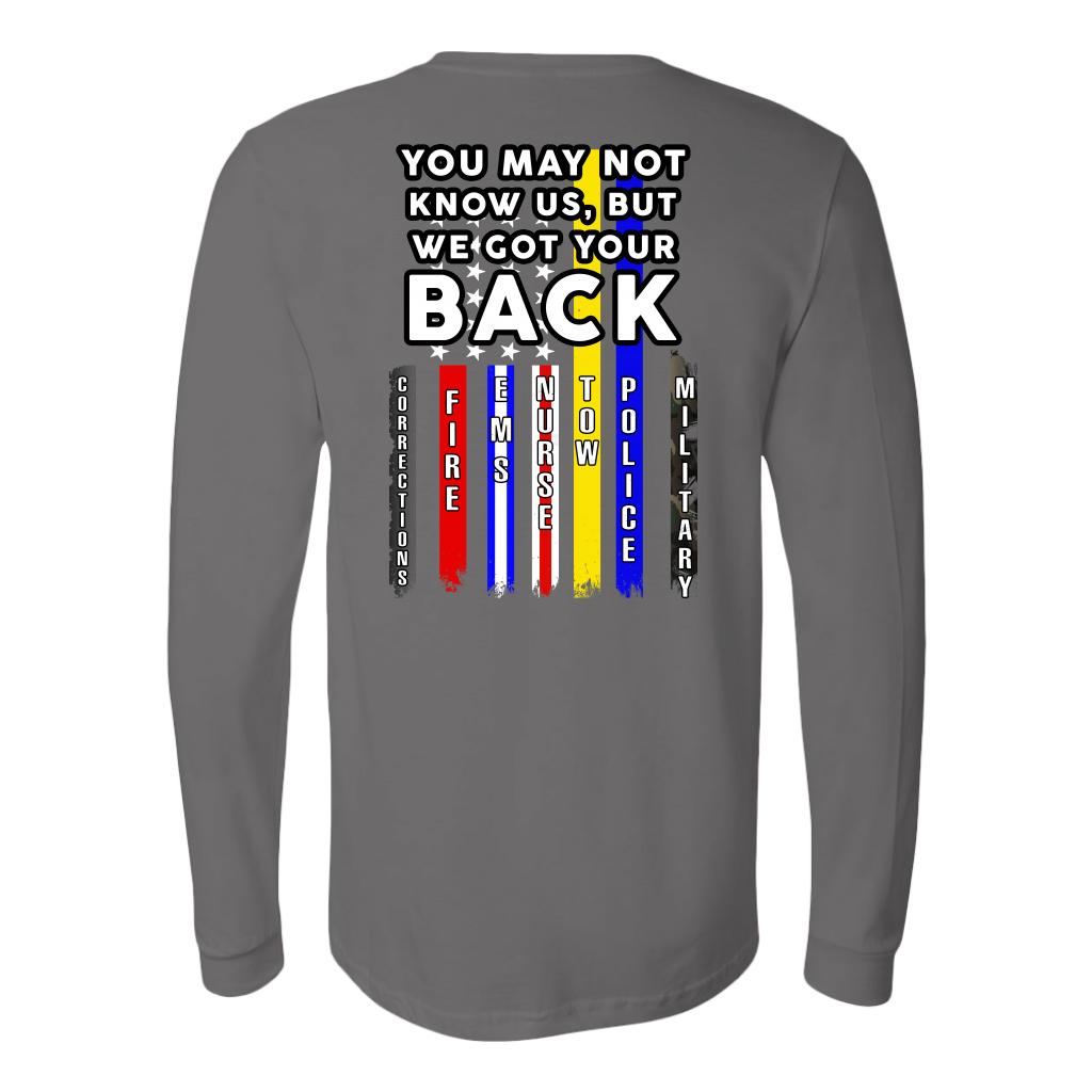 You May Not Know Us, But We Got Your Back Shirt