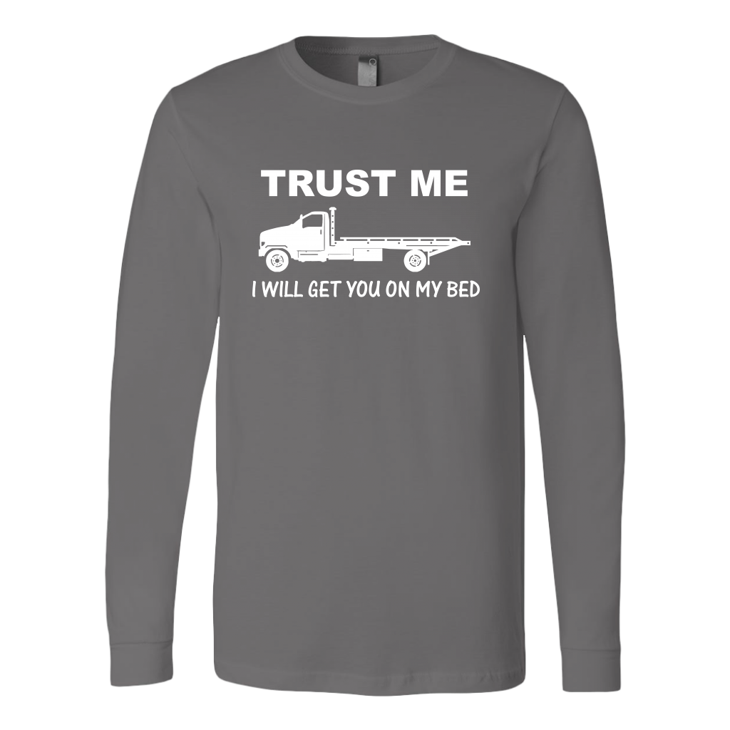 Trust Me I Will Get You On My Bed Shirt