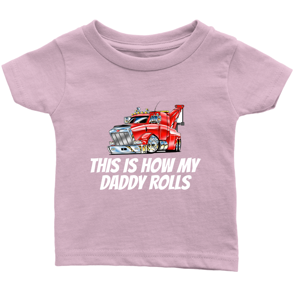 This Is How My Daddy Rolls Baby Shirt