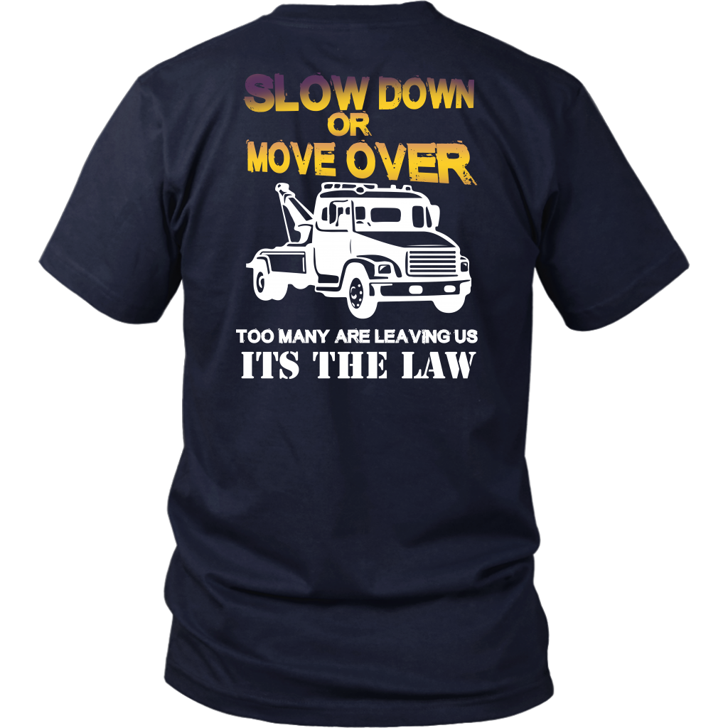 Slow Down Move Over Shirt