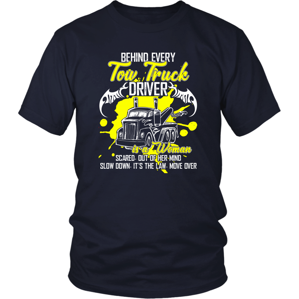 Behind Every Tow Truck Driver Shirt