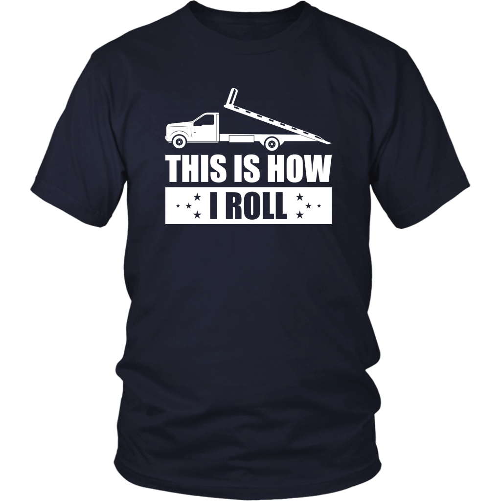 This Is How I Roll Tow Operator Shirt