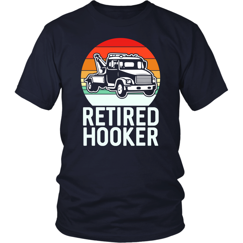 Tow Truck Driver Operator Gift Retired Hooker
