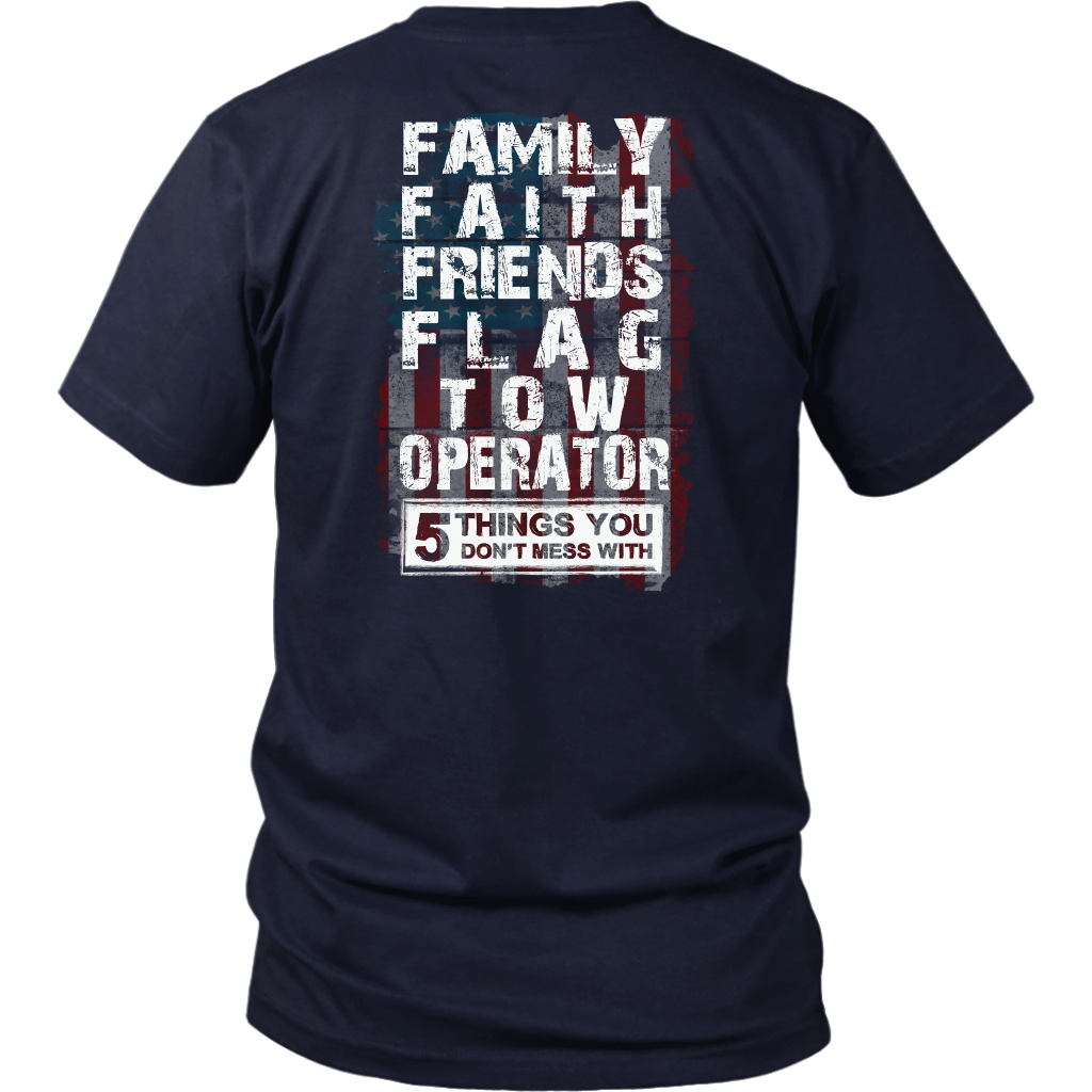 Don't Mess With Family Faith Friends Flags Tow Operator Shirt