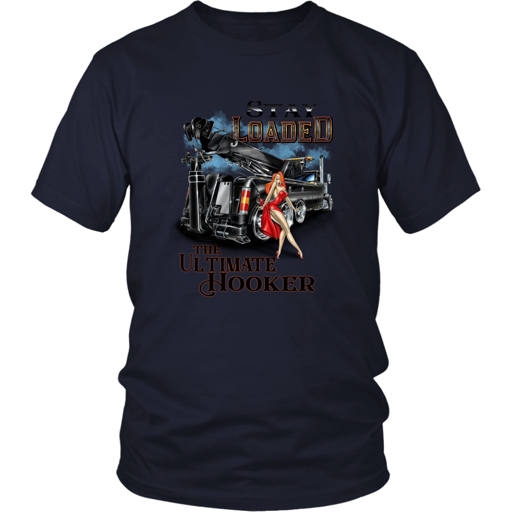 STAY LOADED THE ULTIMATE HOOKER SHIRT