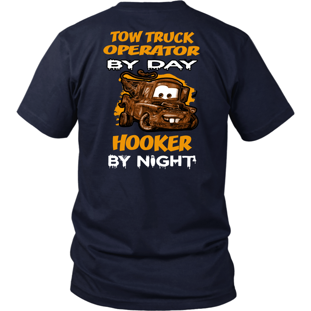 Tow Truck Operator By Day Shirt