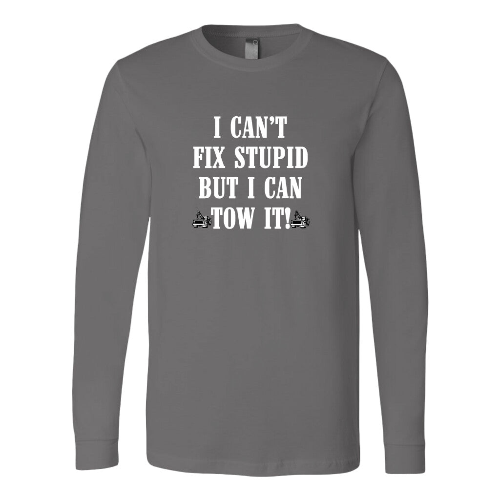 I can't Fix Stupid But I Can Tow It Shirt