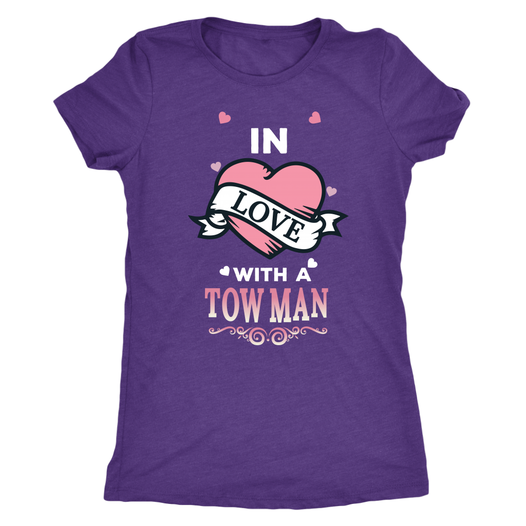In Love With A Tow Man Shirt