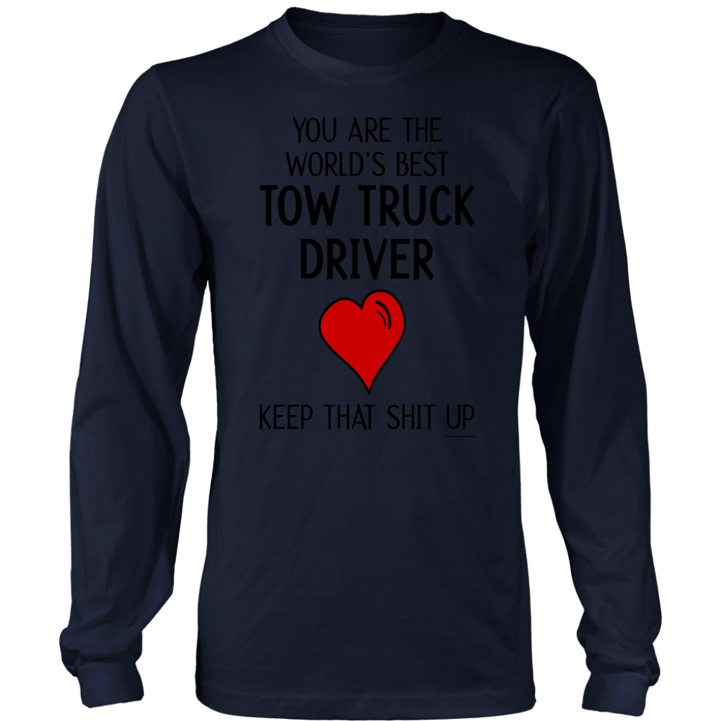 THE WORLD'S BEST TOW TRUCK DRIVER SHIRT