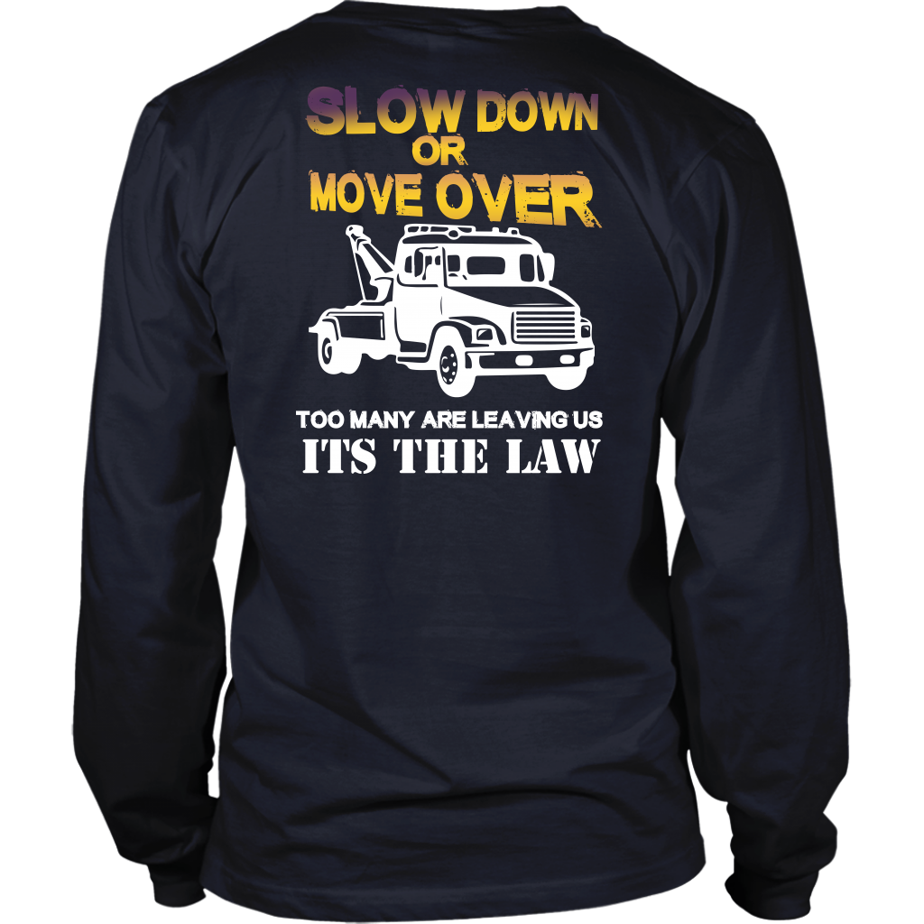 Slow Down Move Over Shirt