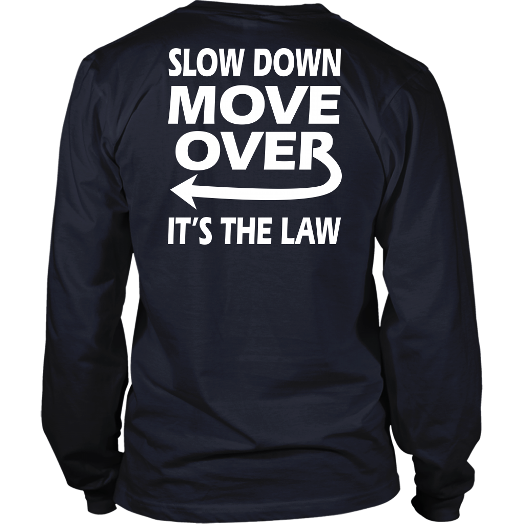 Slow Down Move Over Shirt