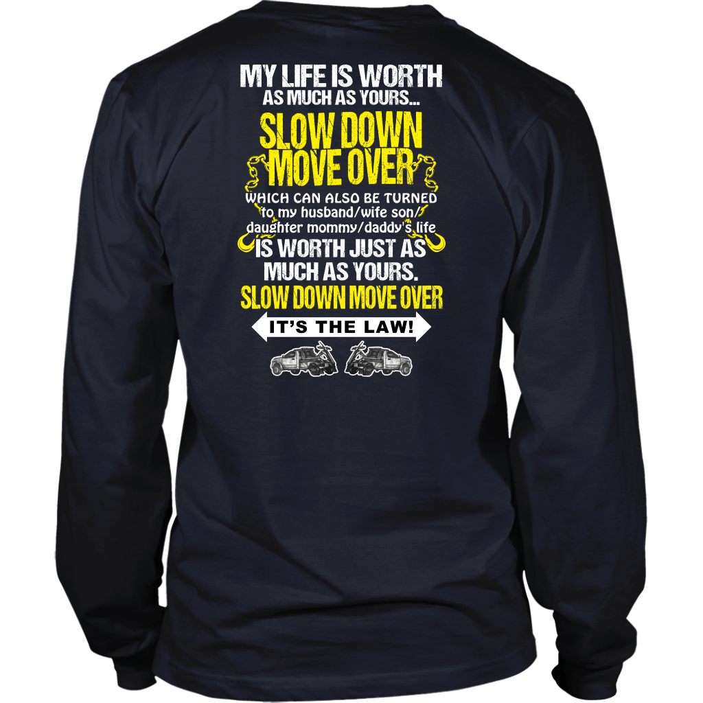 Slow Down Move Over Shirt