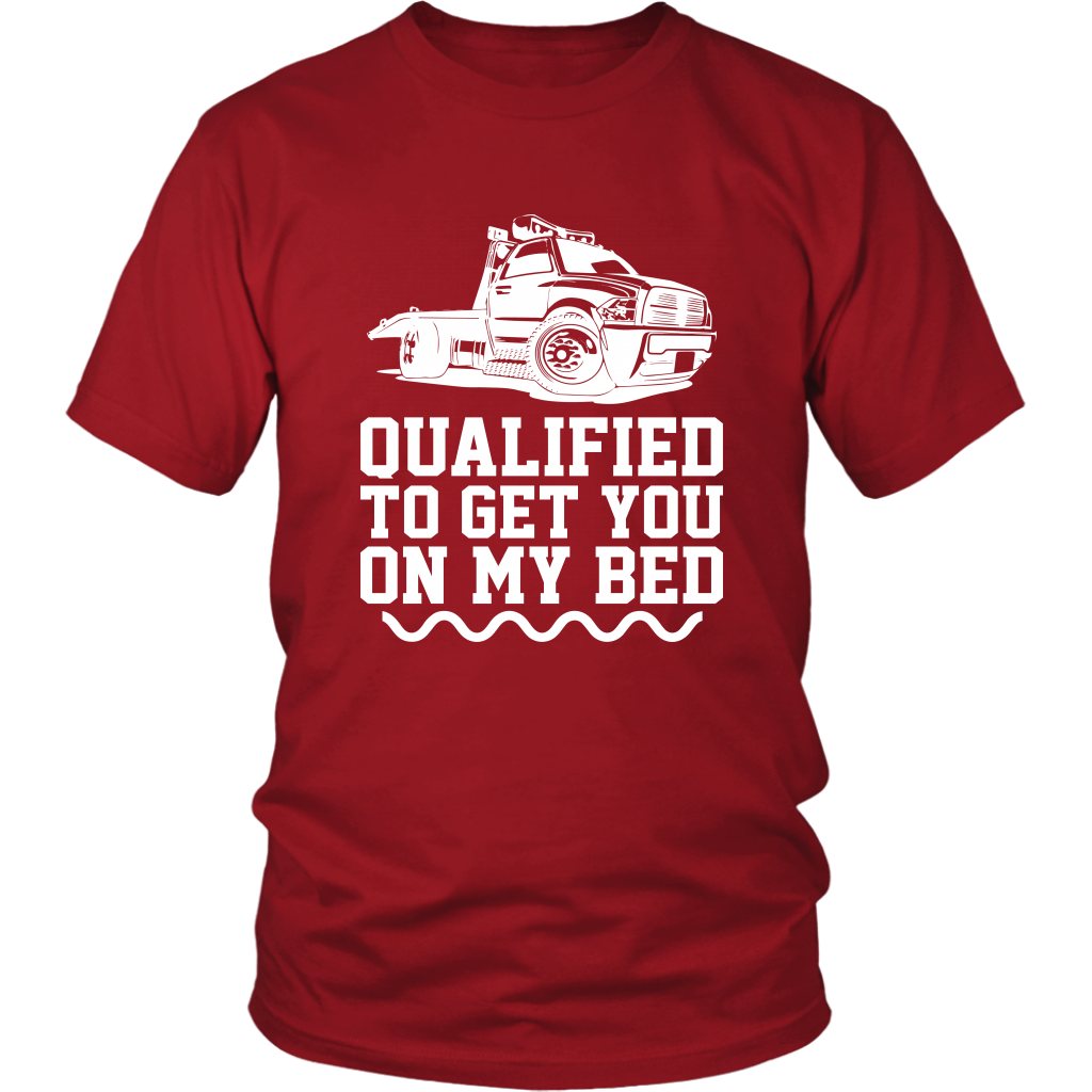 Qualified To Get You On My Bed Shirt