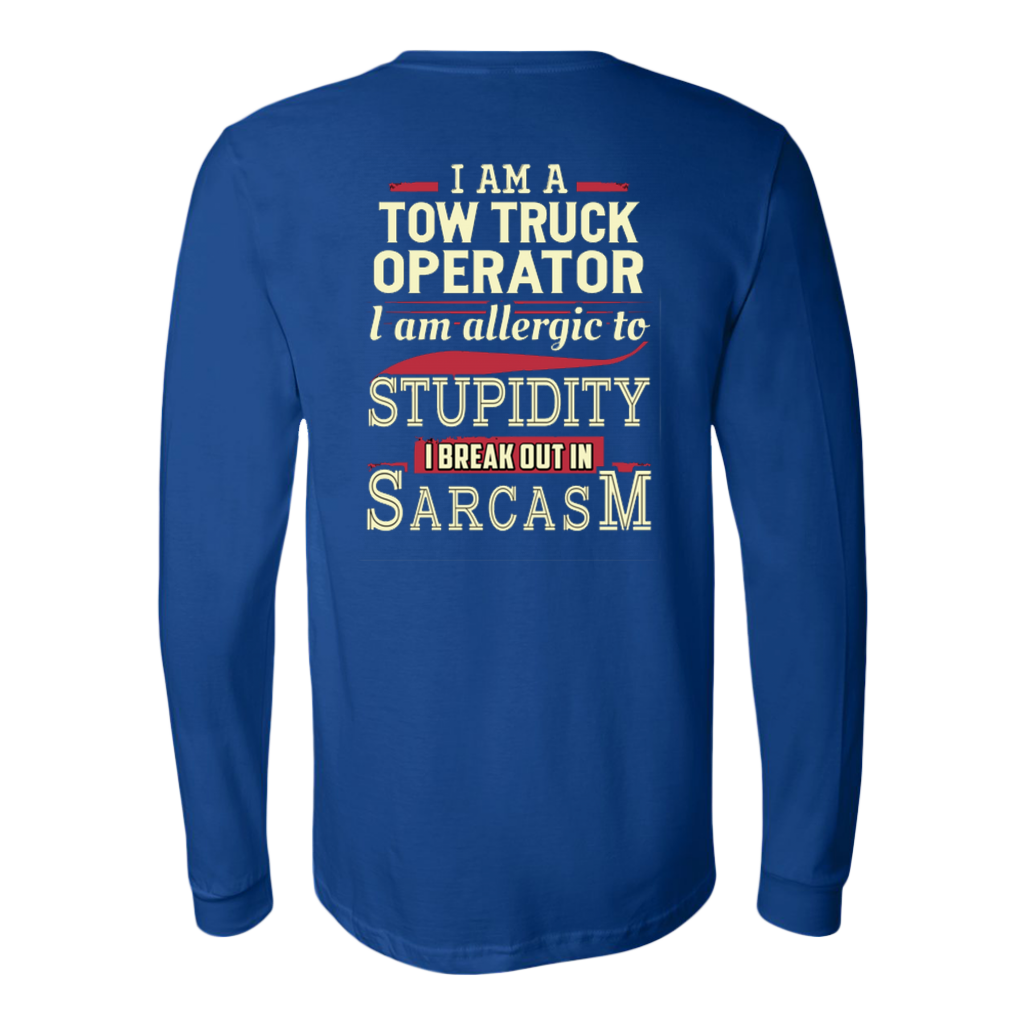 I'AM A TOW TRUCK OPERATOR I'AM ALERGIC TO STUPIDITY T-shirt