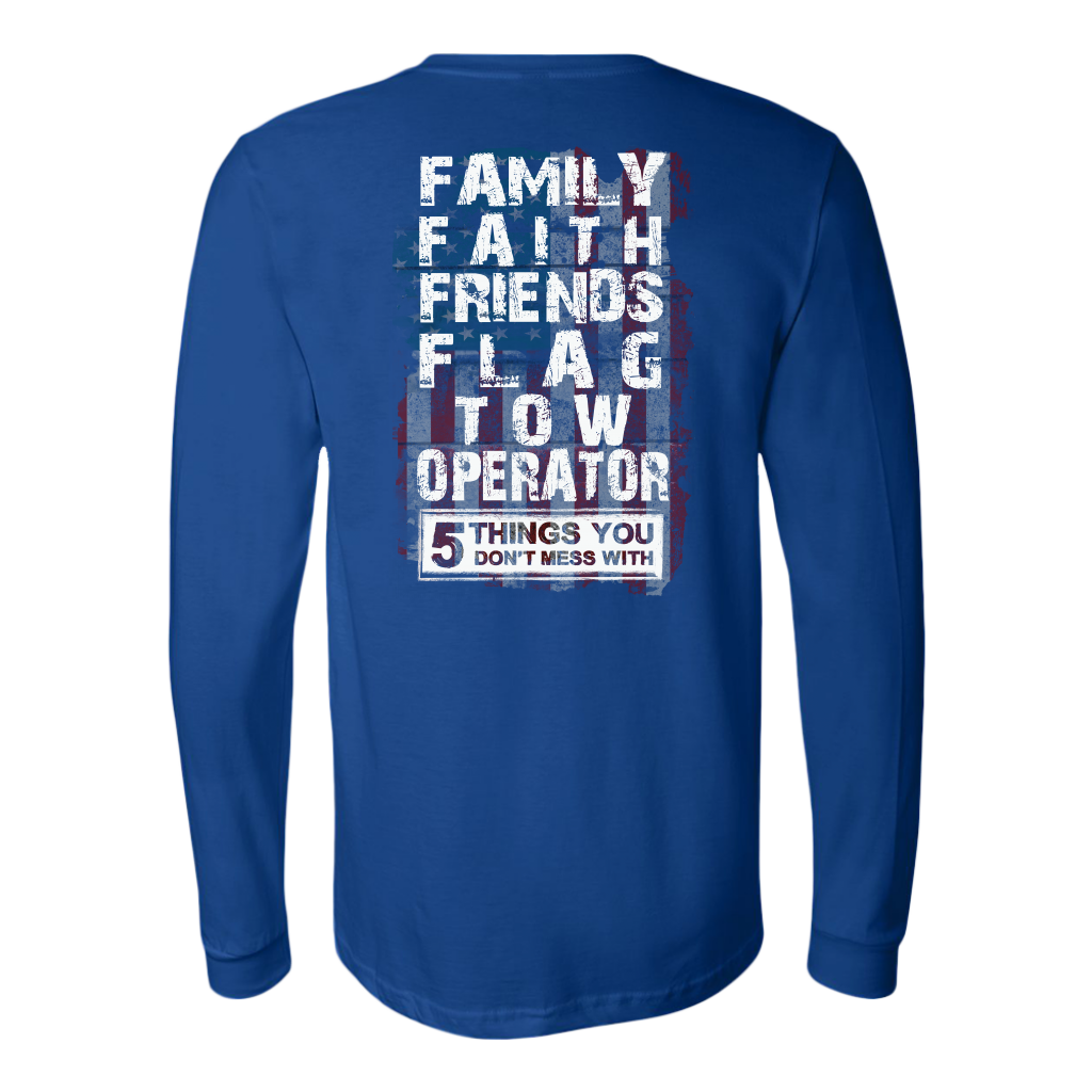 Don't Mess With Family Faith Friends Flags Tow Operator Shirt