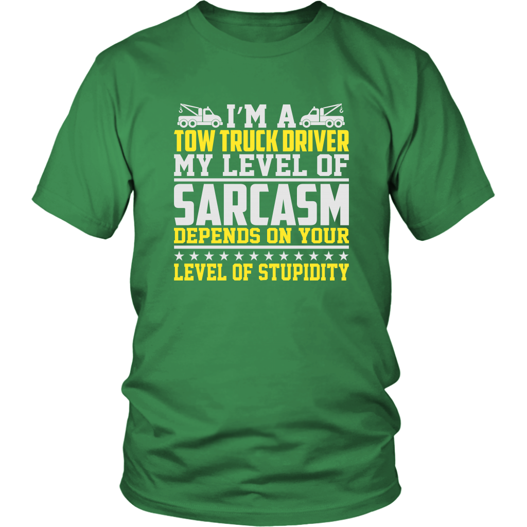 Tow Truck Driver My Level Of Sarcasm Shirt