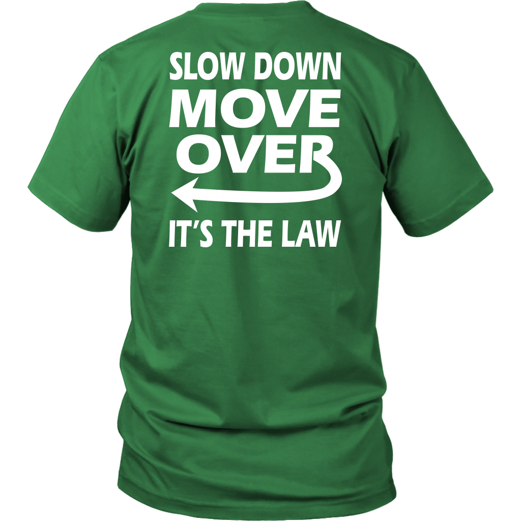 Slow Down Move Over Shirt