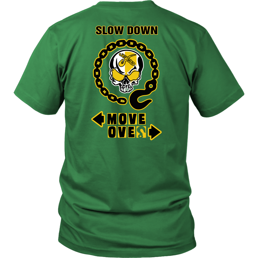 Slow Down Move Over Shirt
