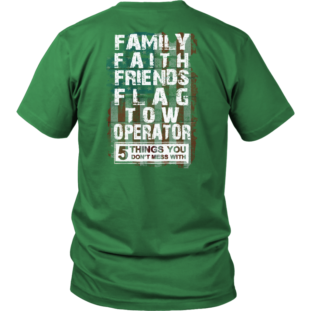Don't Mess With Family Faith Friends Flags Tow Operator Shirt