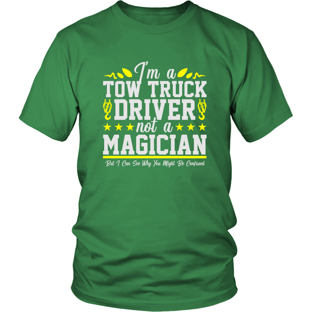 Not a Magician Funny Tow Truck Driver Operator