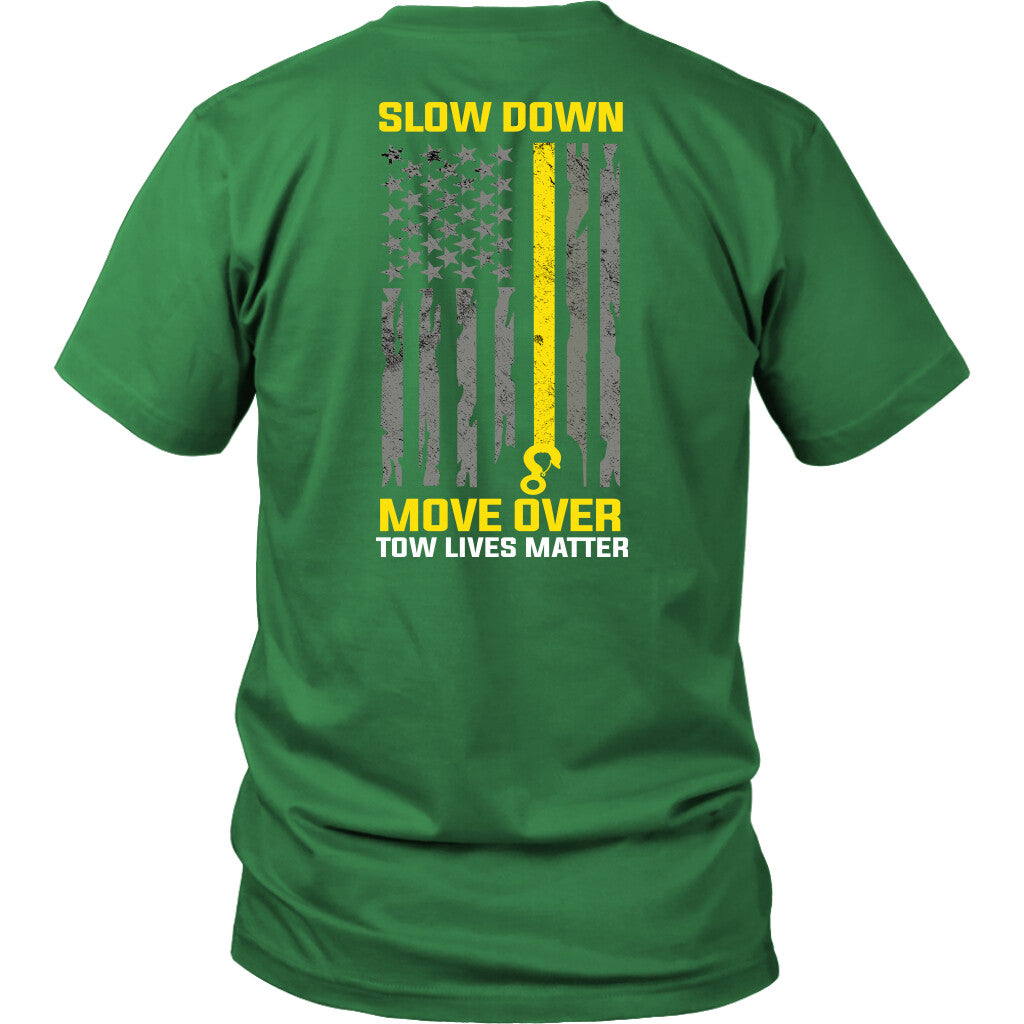 Slow Down Move Over Shirt