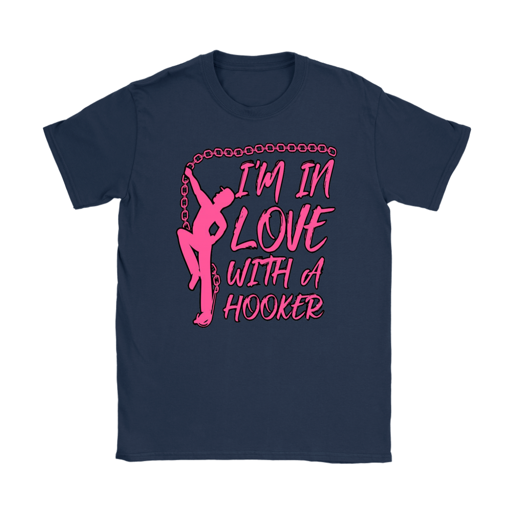In Love With A Hooker Shirt
