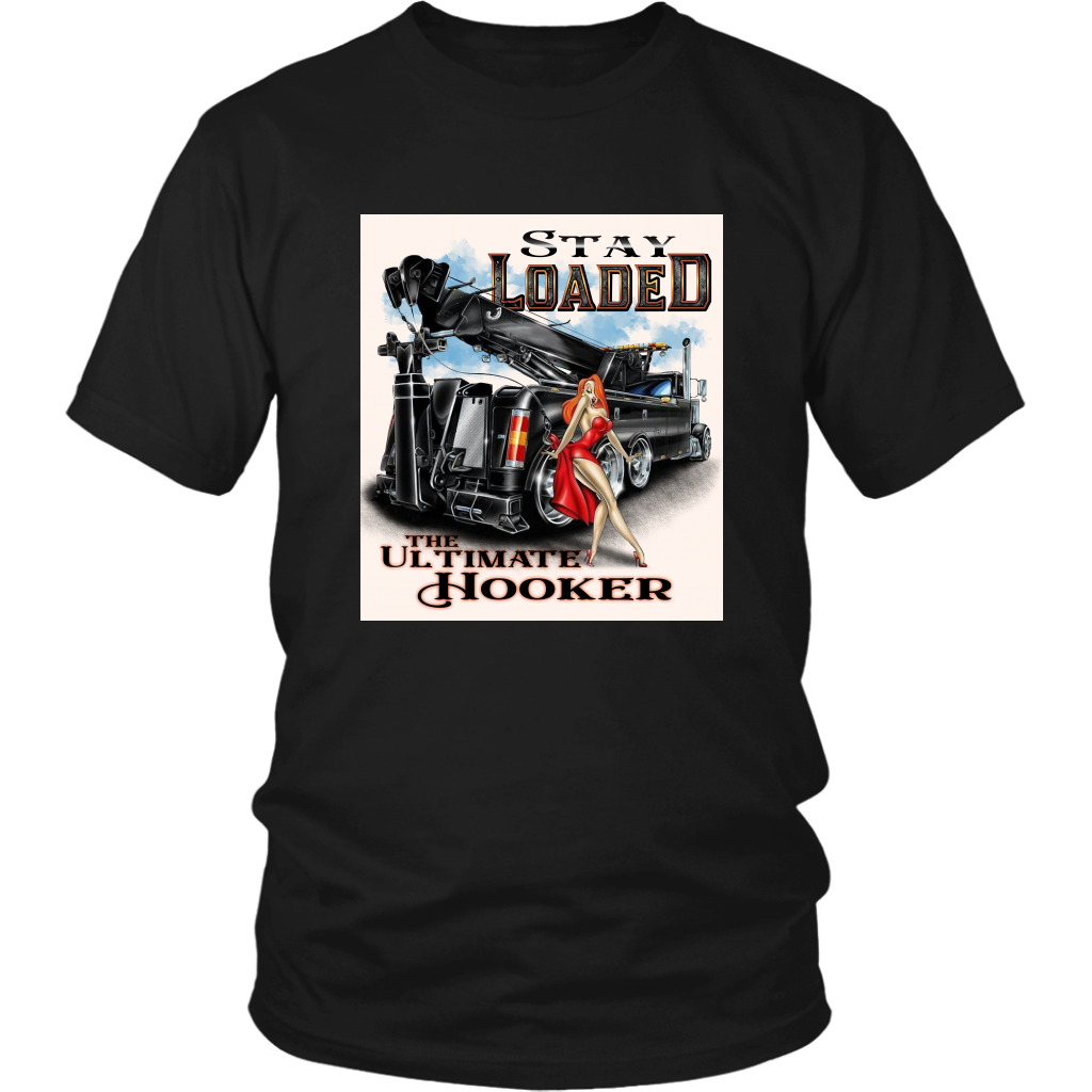 STAY LOADED THE ULTIMATE HOOKER SHIRT