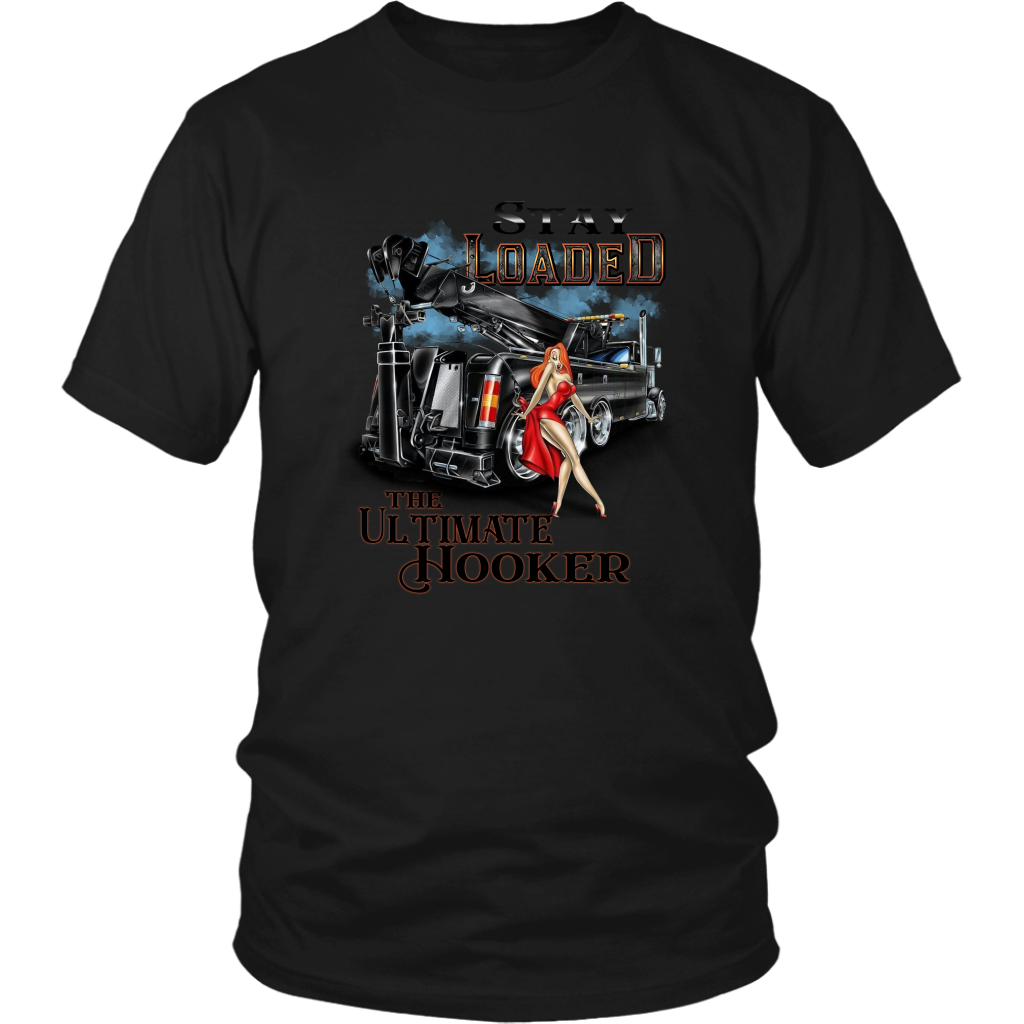 STAY LOADED THE ULTIMATE HOOKER SHIRT