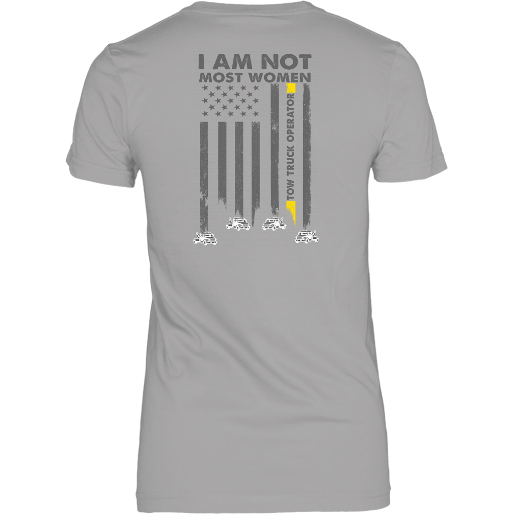 I am Not Most Women Tow Shirt