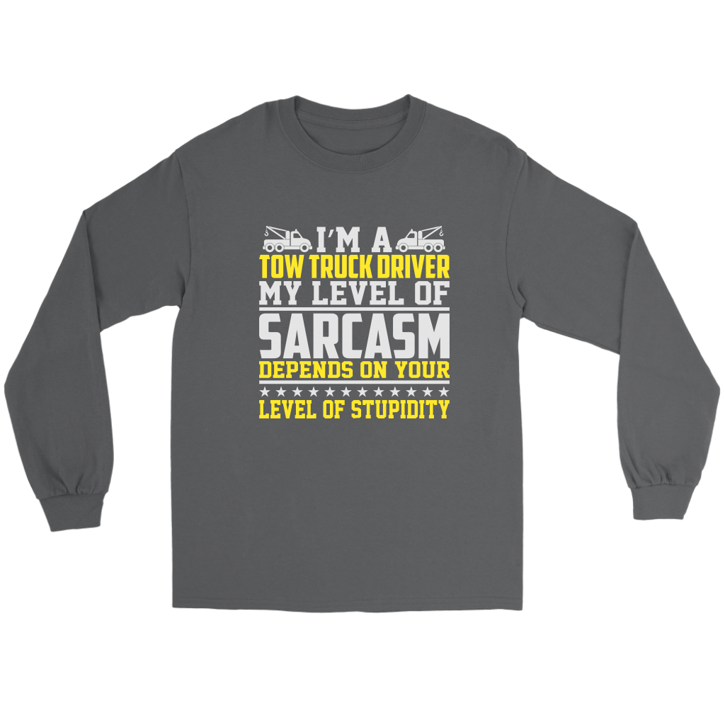 Tow Truck Driver My Level Of Sarcasm Shirt
