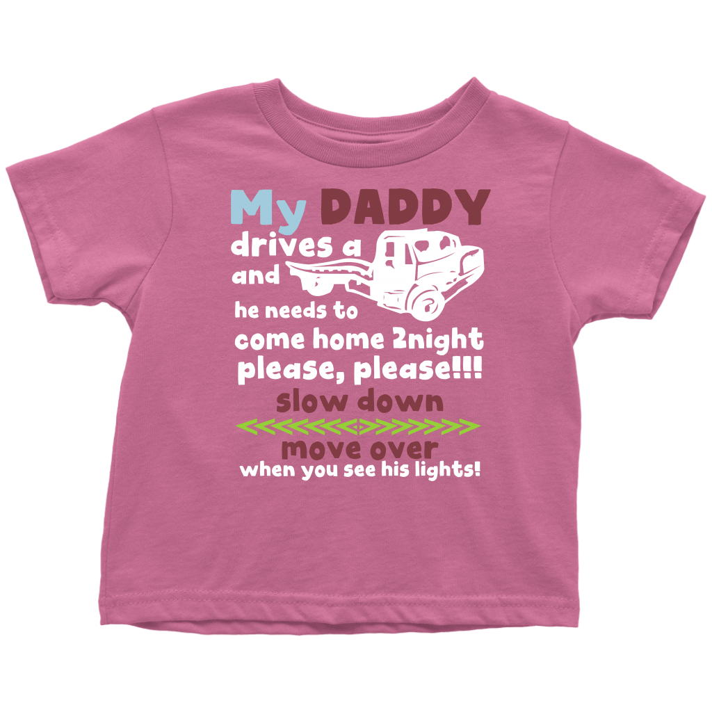 My Daddy Is A Tow Truck Driver Shirt