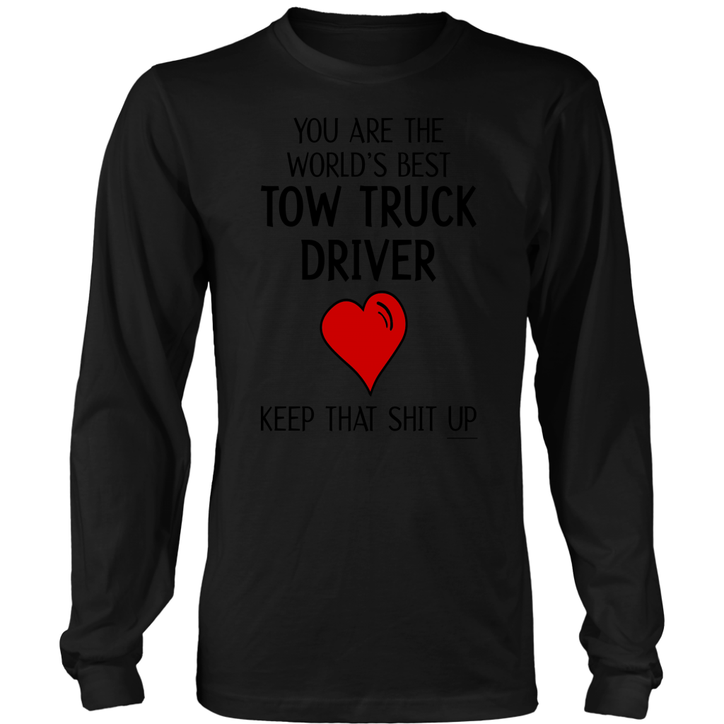 THE WORLD'S BEST TOW TRUCK DRIVER SHIRT